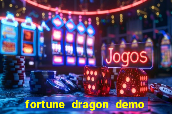 fortune dragon demo ganho certo